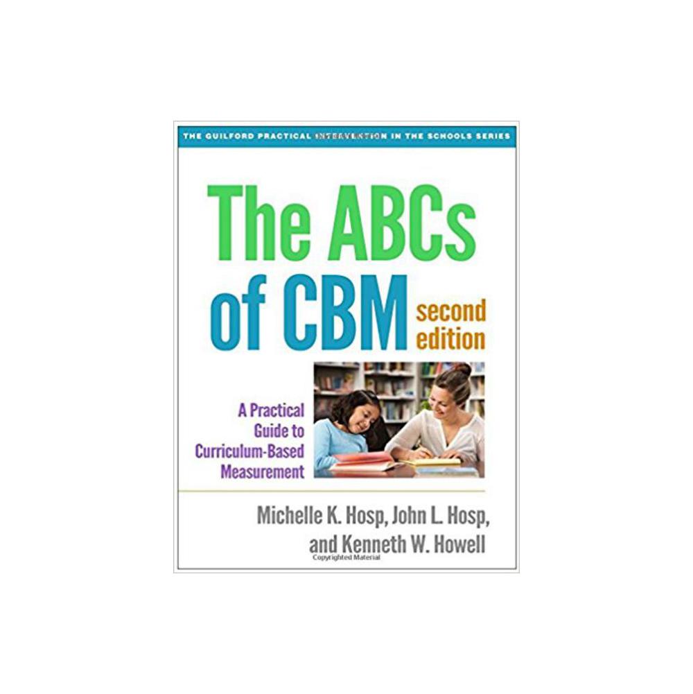 Hosp, Michelle K, The ABCs of Cbm: A Practical Guide to Curriculum-Based Measurement, 9781462524662, Guilford Publications, 2nd 16, Psychology, Books